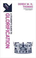 Track: A Student's Guide to Glorification: A Student's Guide to Glorification