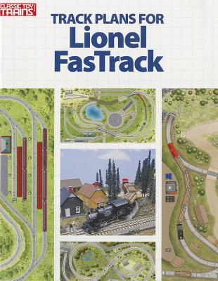 Track Plans for Lionel FasTrack - Rehberg, Randy (Editor)