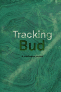 Tracking Bud: A Marijuana Journal