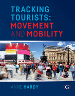 Tracking Tourists: Movement and Mobility
