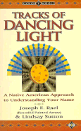 Tracks of Dancing Light - Rael, Joseph, and Sutton, Lindsay