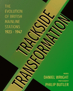 Trackside Transformation: The Evolution of British Mainline Stations 1923-1947