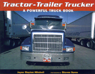 Tractor-Trailer Trucker: A Powerful Truck Book