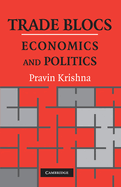 Trade Blocs: Economics and Politics