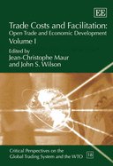 Trade Costs and Facilitation: Open Trade and Economic Development