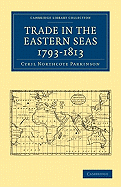 Trade in the eastern seas, 1793-1813