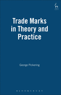 Trade Marks in Theory and Practice