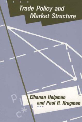 Trade Policy and Market Structure - Helpman, Elhanan, and Krugman, Paul