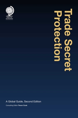 Trade Secret Protection: A Global Guide, Second Edition - Cook, Trevor (Editor)