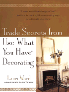 Trade Secrets from Use What You Have Decorating