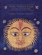 Trade, Temple & Court: Indian Textiles from the Tapi Collection - Barnes, Ruth, and Cohen, Steven, and Crill, Rosemary
