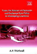 Trade, the Balance of Payments and Exchange Rate Policy in Developing Countries