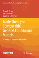 Trade Theory in Computable General Equilibrium Models: Armington, Krugman and Melitz