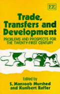 Trade, Transfers and Development: Problems and Prospects for the Twenty-First Century - Murshed, Syed Mansoob (Editor), and Raffer, Kunibert (Editor)