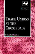 Trade Unions at the Crossroads