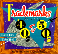 Trademarks of the '40s & '50s