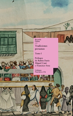 Tradiciones peruanas: Tomo I - Palma, Ricardo