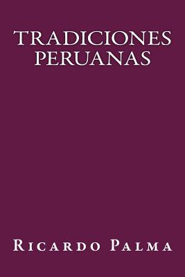 Tradiciones Peruanas - Books, Onlyart (Editor), and Palma, Ricardo