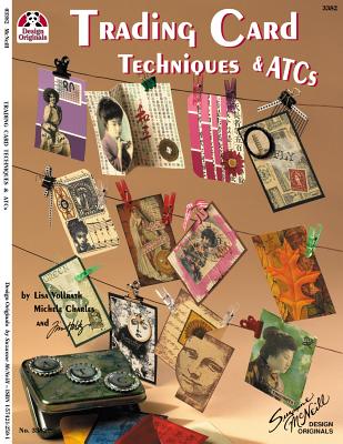Trading Card Techniques & Atcs - Holtz, Tim, and Charles, Michele, and Vollrath, Lisa