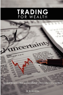 Trading for Wealth - Robinson, W