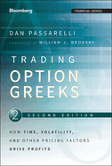 Trading Options Greeks: How Time, Volatility, and Other Pricing Factors Drive Profits