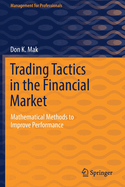 Trading Tactics in the Financial Market: Mathematical Methods to Improve Performance
