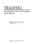 Traditio: An Introduction to the Latin Language and Its Influence