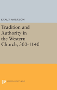 Tradition and Authority in the Western Church, 300-1140