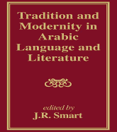 Tradition and Modernity in Arabic Language and Literature