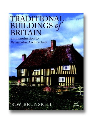 Traditional Buildings of Britain - Brunskill, R W