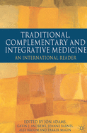 Traditional, Complementary and Integrative Medicine: An International Reader