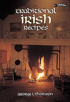 Traditional Irish Recipes - Thompson, George L