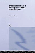 Traditional Islamic principles of built environment