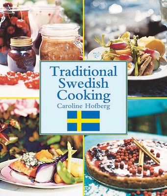Traditional Swedish Cooking - Hofberg, Caroline
