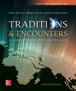 Traditions & Encounters Volume 1 From the Beginning to 1500