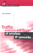 Traffic Analysis and Design of Wireless IP Networks