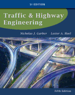 Traffic and Highway Engineering, Si Edition