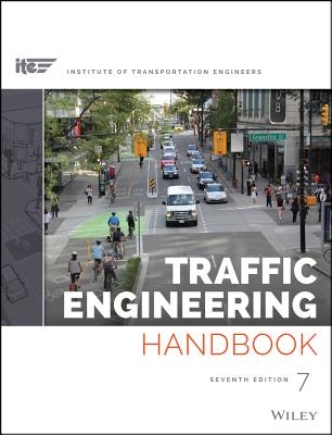 Traffic Engineering Handbook - ITE (Institute of Transportation Engineers), and Wolshon, Brian, and Pande, Anurag