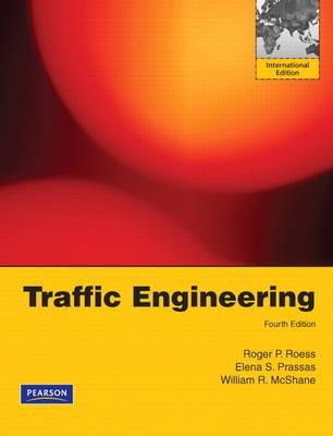 Traffic Engineering: International Edition - Roess, Roger P., and Prassas, Elena S., and McShane, William R.