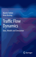 Traffic Flow Dynamics: Data, Models and Simulation