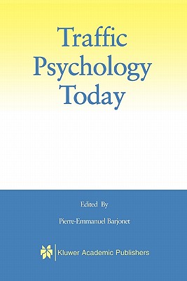 Traffic Psychology Today - Barjonet, Pierre-Emmanuel (Editor)