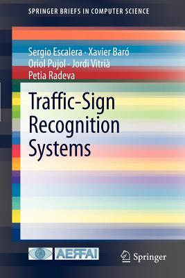 Traffic-Sign Recognition Systems - Escalera, Sergio, and Bar�, Xavier, and Pujol, Oriol