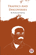 Traffics And Discoveries