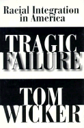 Tragic Failure: Racial Integration in America