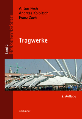 Tragwerke - Kolbitsch, Andreas, and Zach, Franz, and Pech, Anton (Editor)