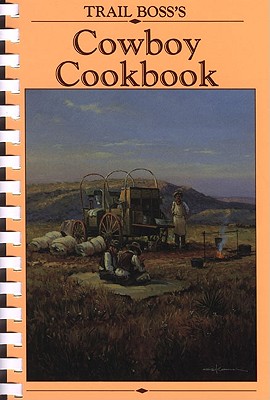 Trail Boss's Cowboy Cookbook - Collective