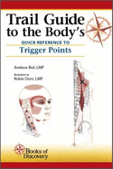 Trail Guide to the Body's Quick Reference to Trigger Points