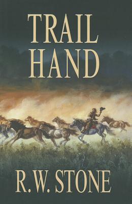 Trail Hand - Stone, R W