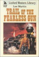 Trail of the Fearless Gun