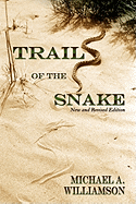 Trail of the Snake: New and Revised Edition